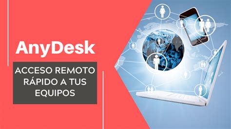 La aplicación de escritorio remoto rápido – AnyDesk